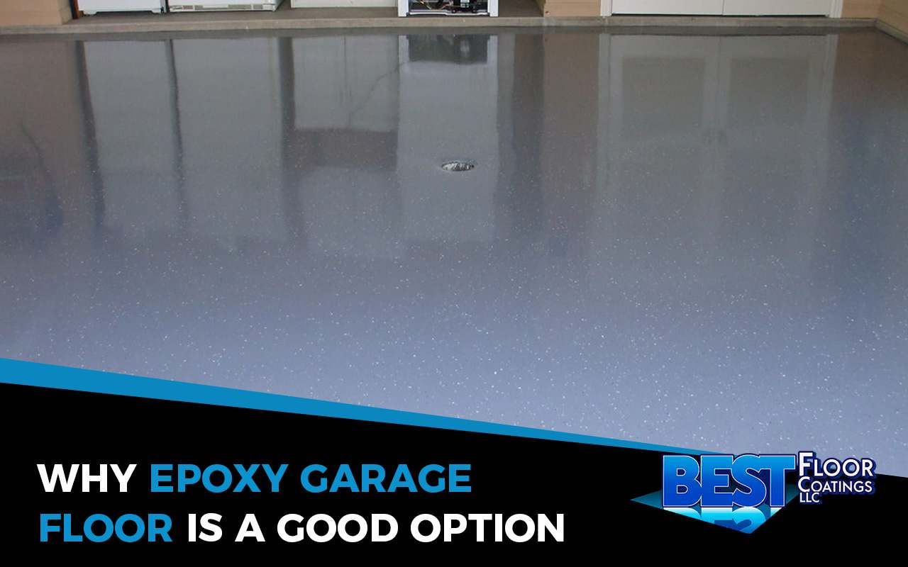 Why epoxy garage floor is durable and resistant to stains and impacts.