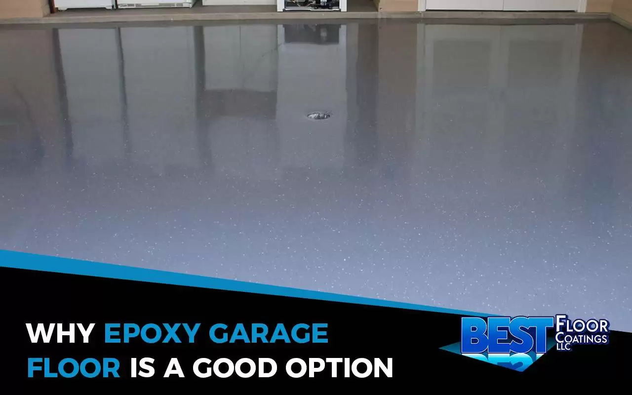 Why epoxy garage floor is durable and resistant to stains and impacts.